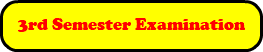 3rd Semester Examination